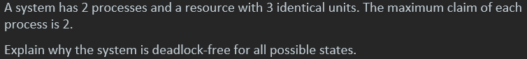 Solved A system has 2 processes and a resource with 3 | Chegg.com