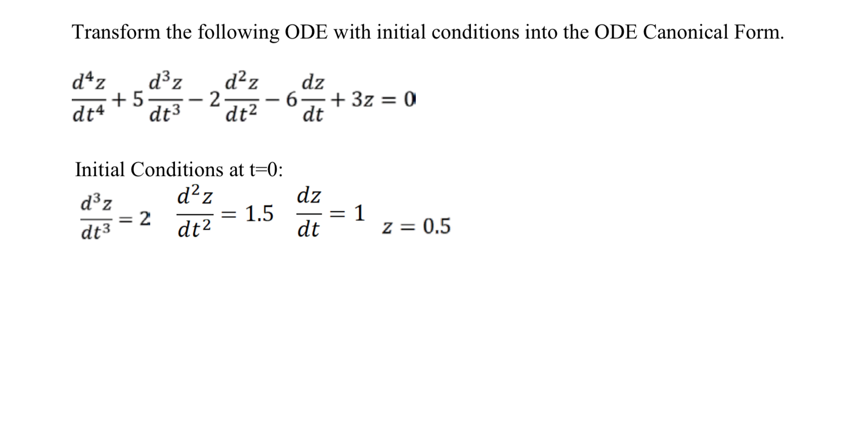 Solved Transform the following ODE with initial conditions | Chegg.com
