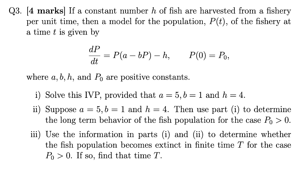 Solved 3. [4 marks] If a constant number h of fish are | Chegg.com