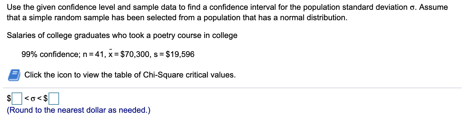 Solved Use the given confidence level and sample data to | Chegg.com