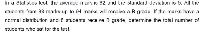 Solved In a Statistics test, the average mark is 82 and the | Chegg.com