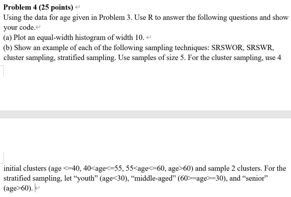 Problem 4 (25 points) Using the data for age given in | Chegg.com