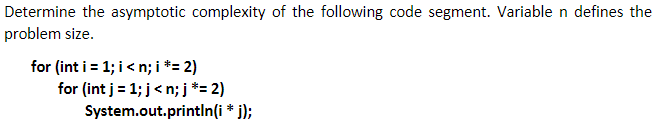 Solved Determine the asymptotic complexity of the following | Chegg.com