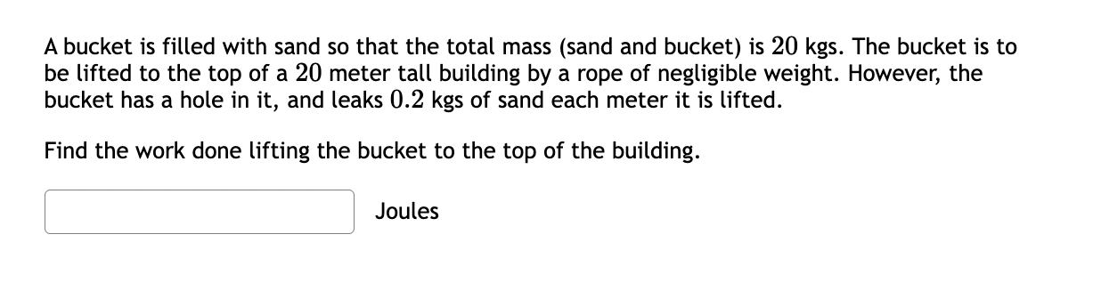 Solved A Bucket Is Filled With Sand So That The Total Mass | Chegg.com