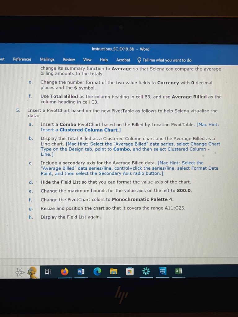 change its summary function to Average so that Selena can compare the average billing amounts to the totals.
e. Change the nu