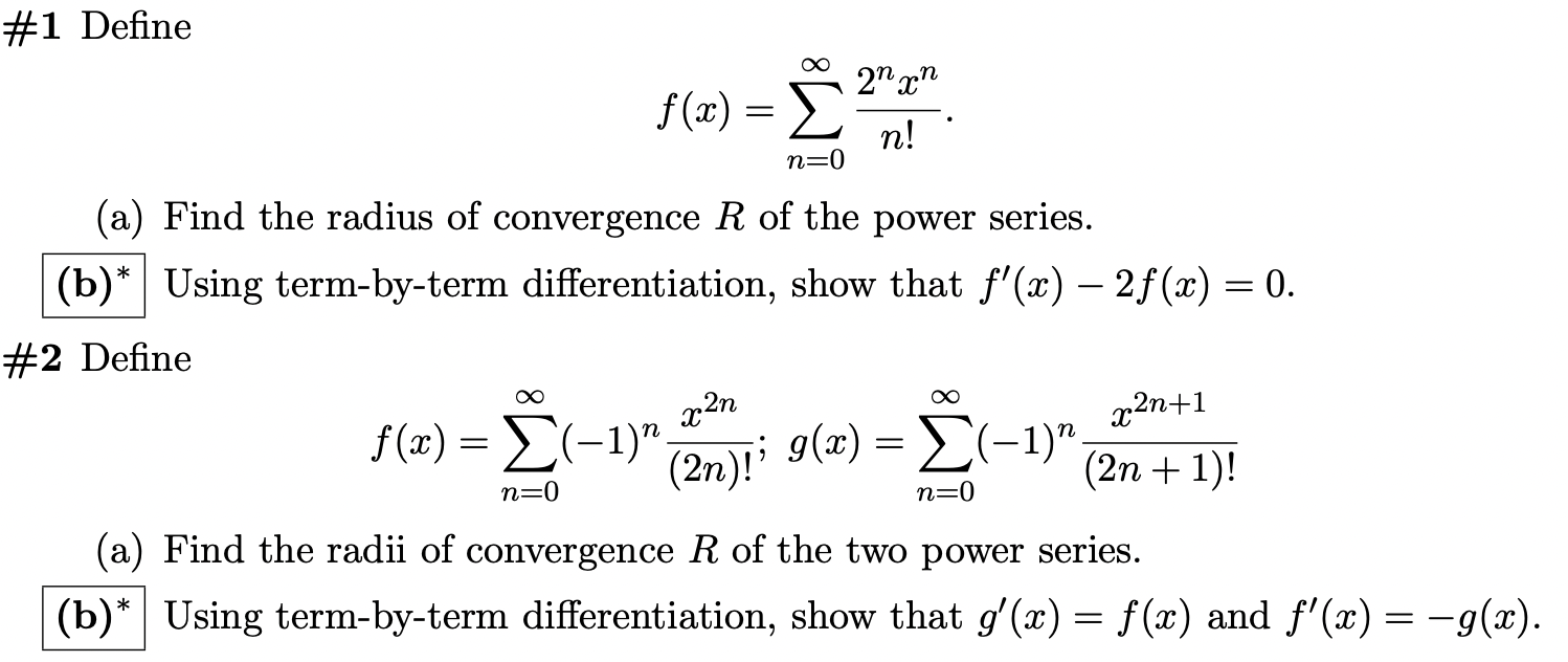 Solved \#1 Define f(x)=∑n=0∞n!2nxn (a) Find the radius of | Chegg.com