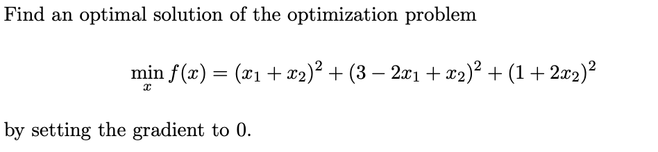 Solved Find an optimal solution of the optimization problem | Chegg.com