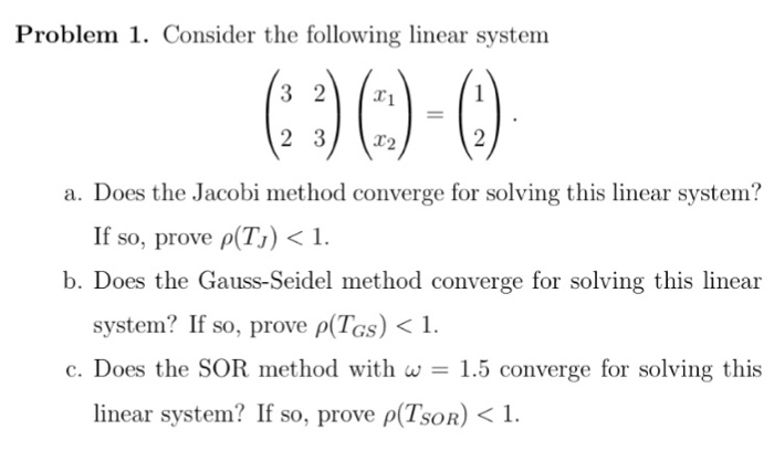 Solved Consider the following linear system (3 2 2 3) (x_1 | Chegg.com