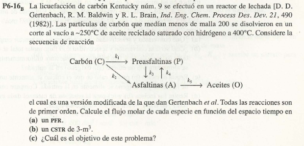 \( \mathbf{1 6}_{\mathrm{B}} \) La licuefacción de carbón Kentucky núm. 9 se efectuó en un reactor de lechada [D. D. Gertenba