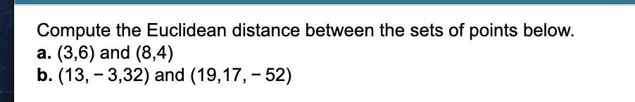 Solved Compute the Euclidean distance between the sets of | Chegg.com