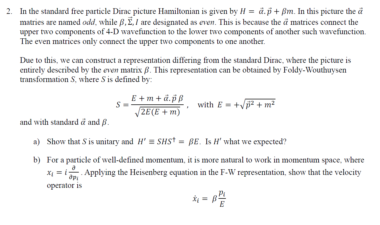 Solved In The Standard Free Particle Dirac Picture Hamilt Chegg Com