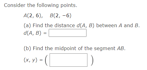 Solved Consider The Following Points. A(2,6), B(2,-6) (a) | Chegg.com