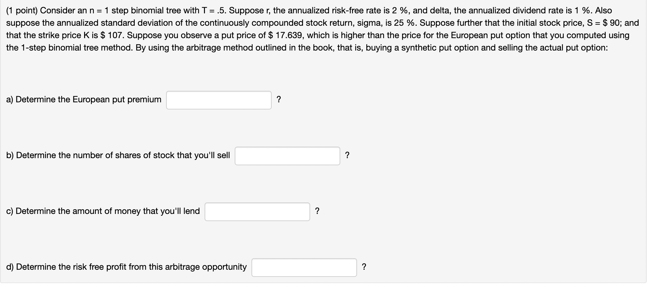 Solved (1 point) Consider an n=1 step binomial tree with | Chegg.com