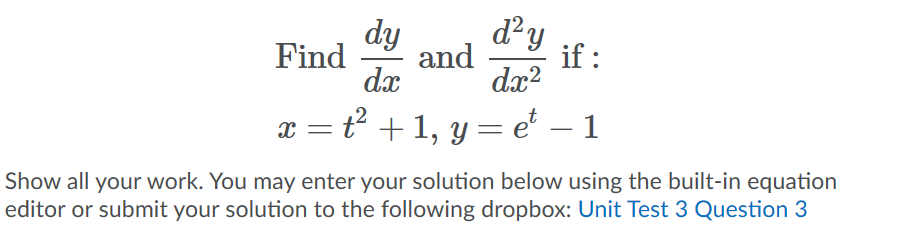 Solved dạy dy Find and if : da dx2 x = x² +1, y=é – 1 Show | Chegg.com