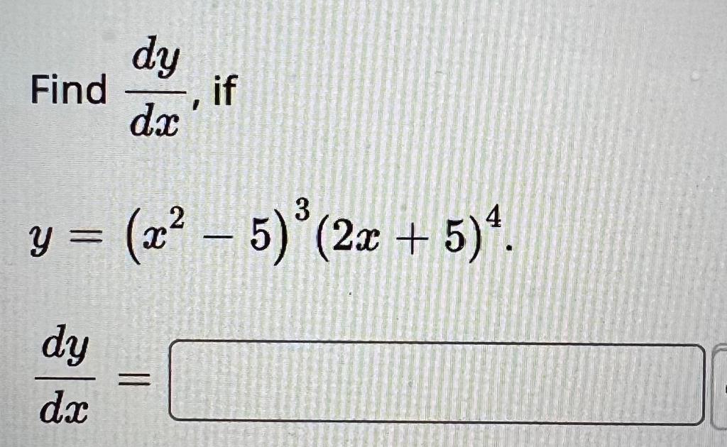 solved-find-dxdy-if-y-x2-5-3-2x-5-4-chegg