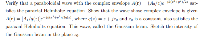 Solved Verify that a paraboloidal wave with the complex | Chegg.com
