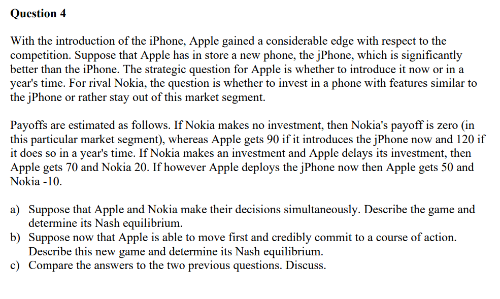 Solved Question 4 With the introduction of the iPhone, Apple