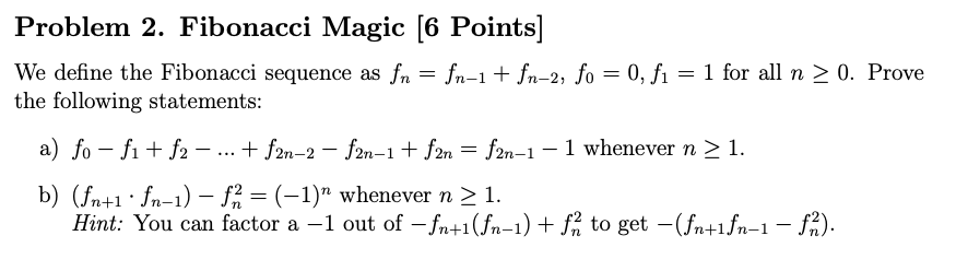 Solved Problem 2. Fibonacci Magic [6 Points] We define the | Chegg.com