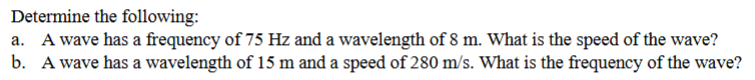 Solved Determine the following:a. ﻿A wave has a frequency of | Chegg.com