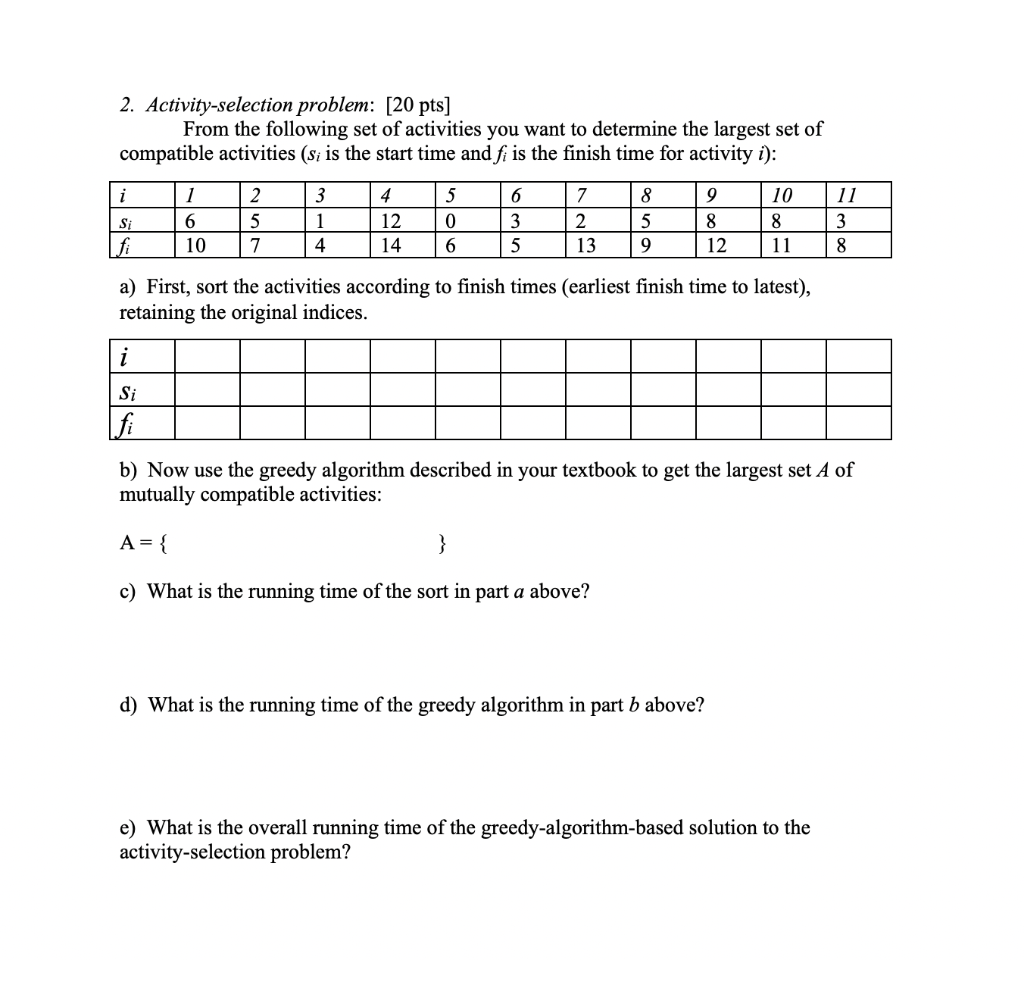 Solved 2. Activity-selection problem: [20 pts] From the | Chegg.com