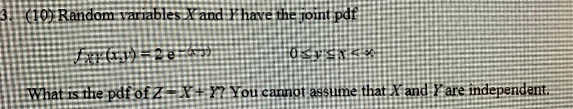 Solved (10) Random variables X and Y have the joint pdf | Chegg.com