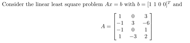 Solved Consider the linear least square problem Ax = b with | Chegg.com