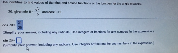 Solved Use identities to find values of the sine and cosine | Chegg.com