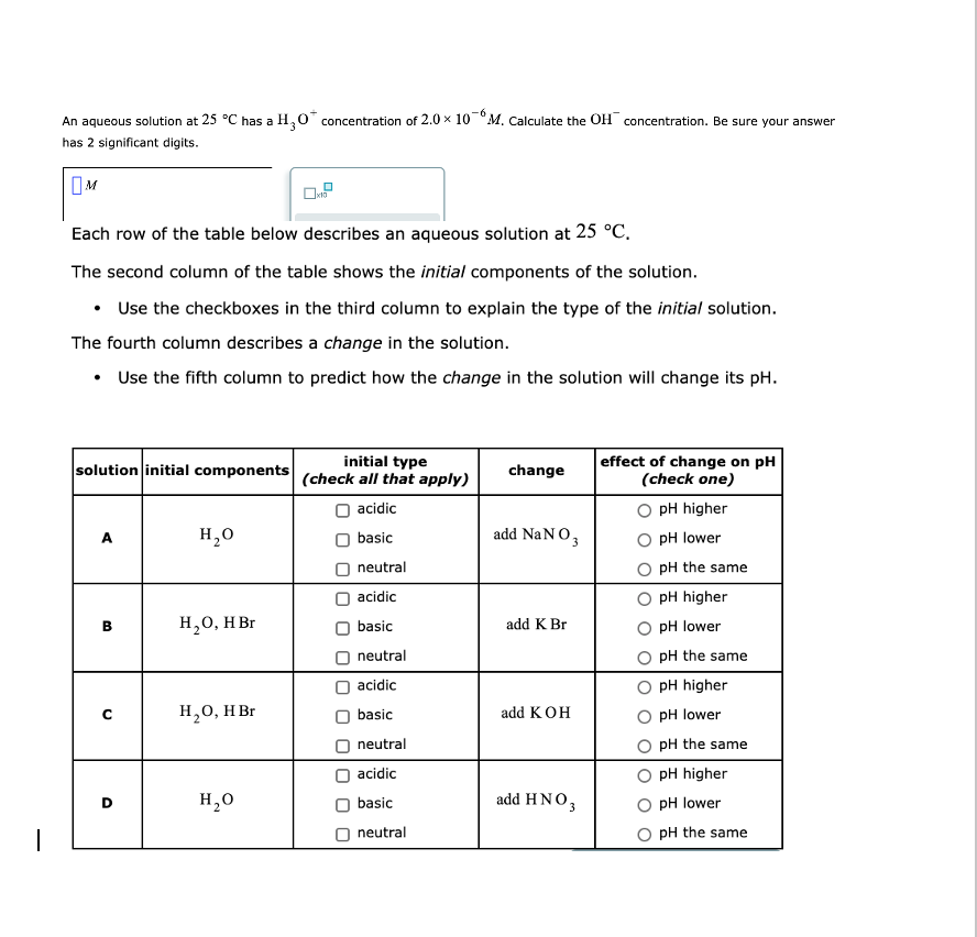 Solved An aqueous solution at 25 C has a H o concentration