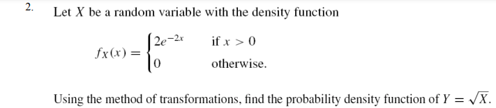 Solved 2. Let X be a random variable with the density | Chegg.com