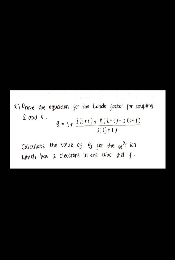 Solved 2 Prove The Equation For The Lande Factor For Chegg Com