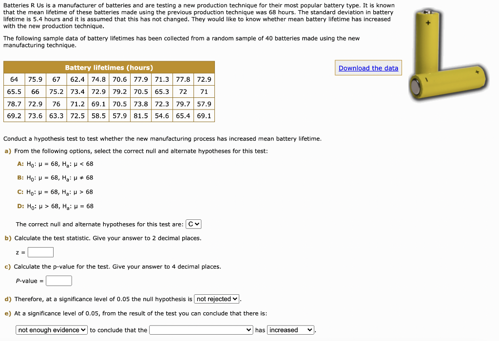 Solved Batteries R Us is a manufacturer of batteries and are