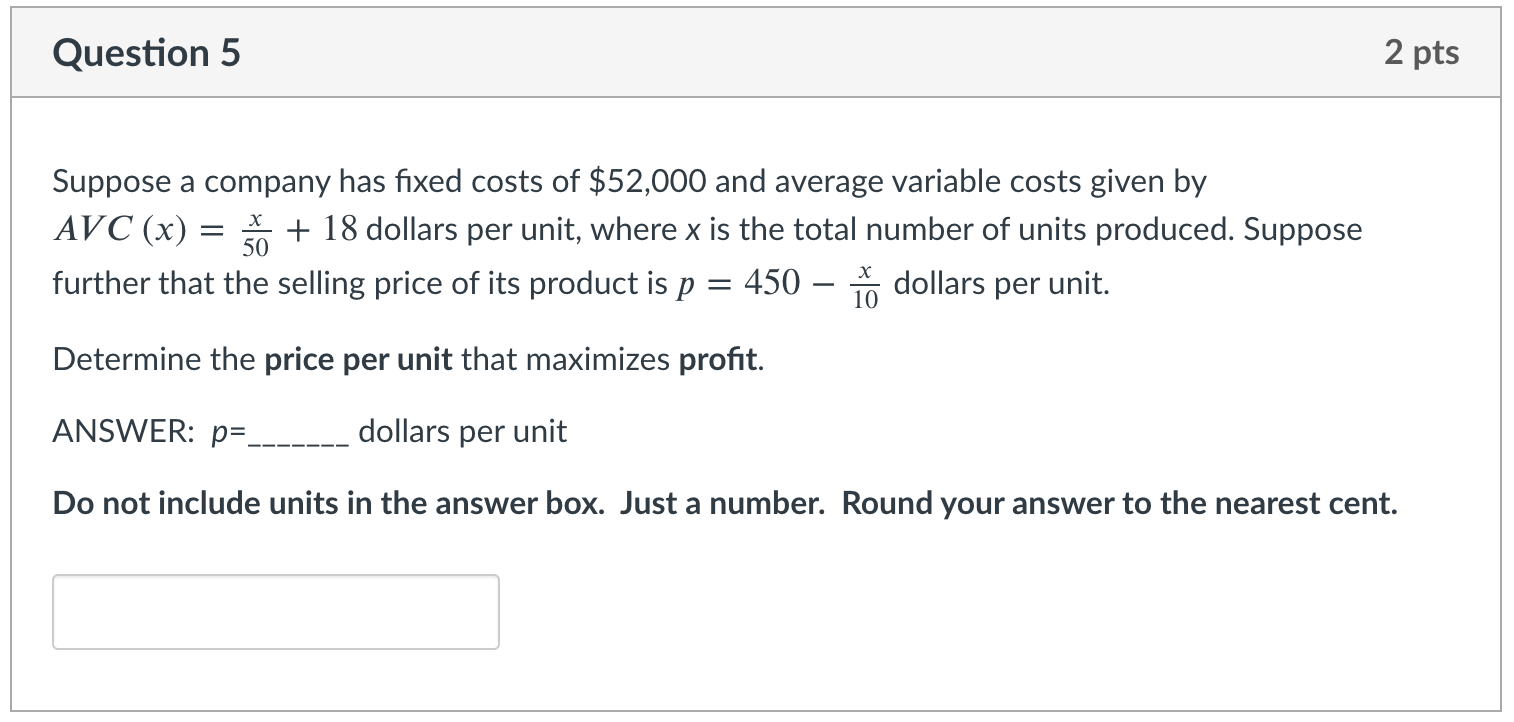 Solved Question 5 2 pts = Suppose a company has fixed costs | Chegg.com