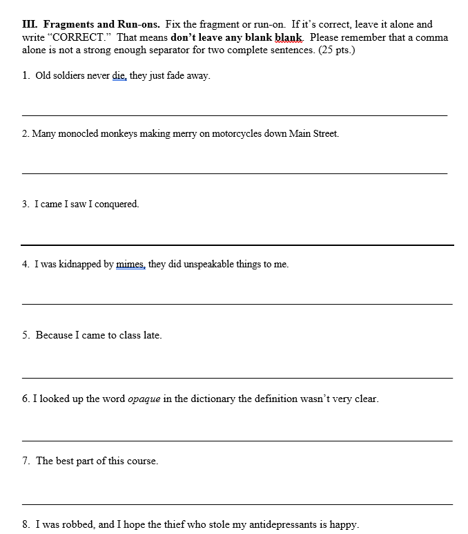 Solved III. Fragments and Runons. Fix the fragment or