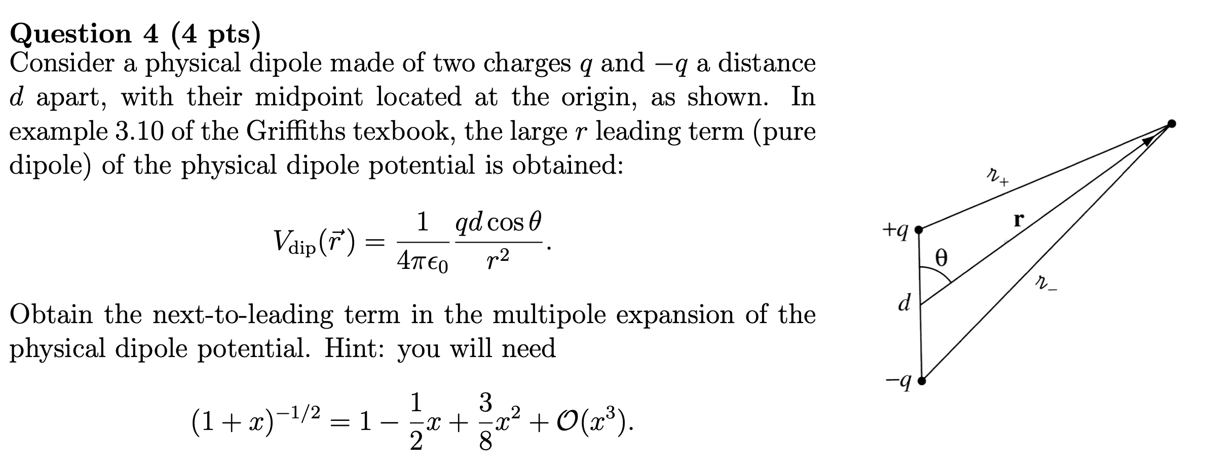 Solved Question 4 (4 pts) Consider a physical dipole made of | Chegg.com