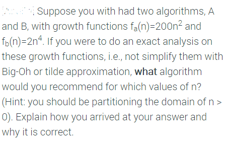 Solved Suppose You With Had Two Algorithms, A And B, With | Chegg.com