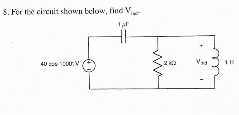 Solved 8. For the circuit shown below, find V Vind 40 cos | Chegg.com