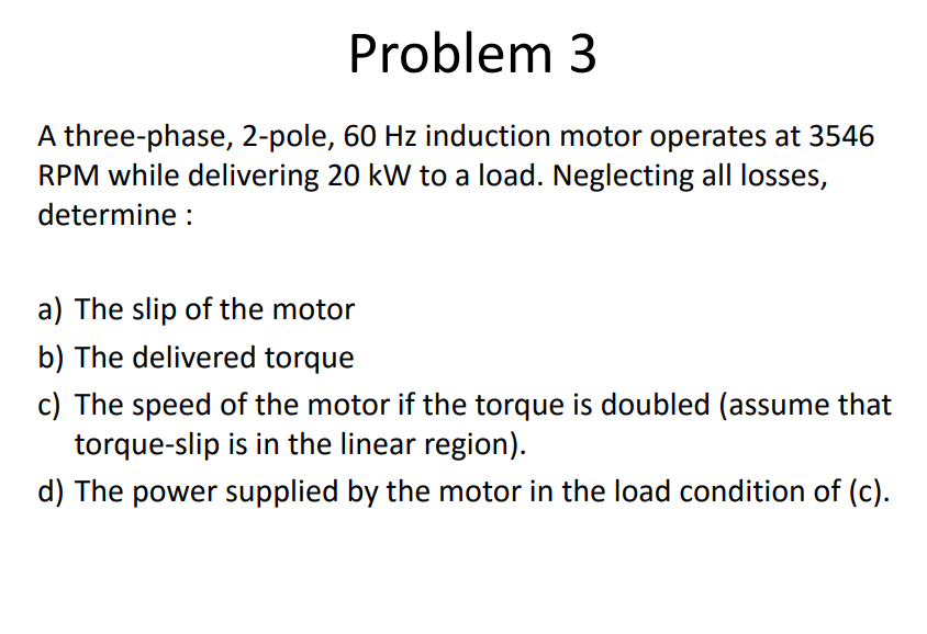 Solved Problem 3 A three-phase, 2-pole, 60 Hz induction | Chegg.com