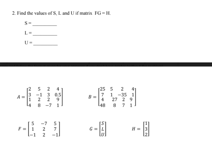 Solved 2 Find The Values Of S L And U If Matrix Fg H Chegg Com