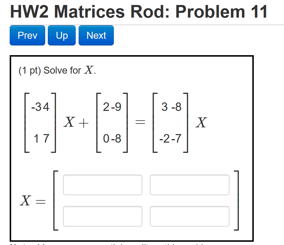 Solved HW2 Matrices Rod: Problem 11 Prev Up Next (1 pt) | Chegg.com