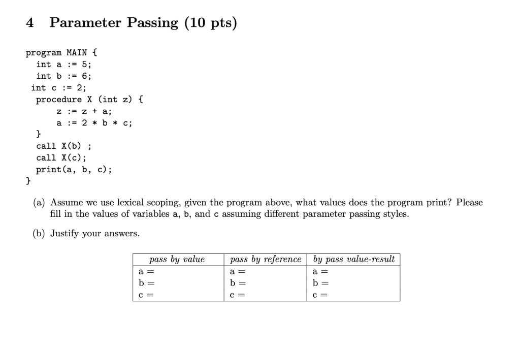 Solved 4 Parameter Passing (10 pts) program MAIN { int a := | Chegg.com