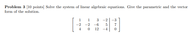 Solved Problem 3 [10 points) Solve the system of linear | Chegg.com
