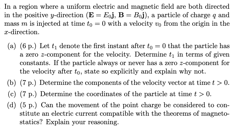 Solved In a region where a uniform electric and magnetic | Chegg.com