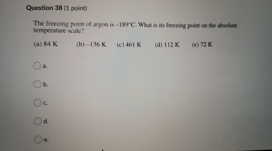 Solved Question 38 (1 point) The freezing point of argon is