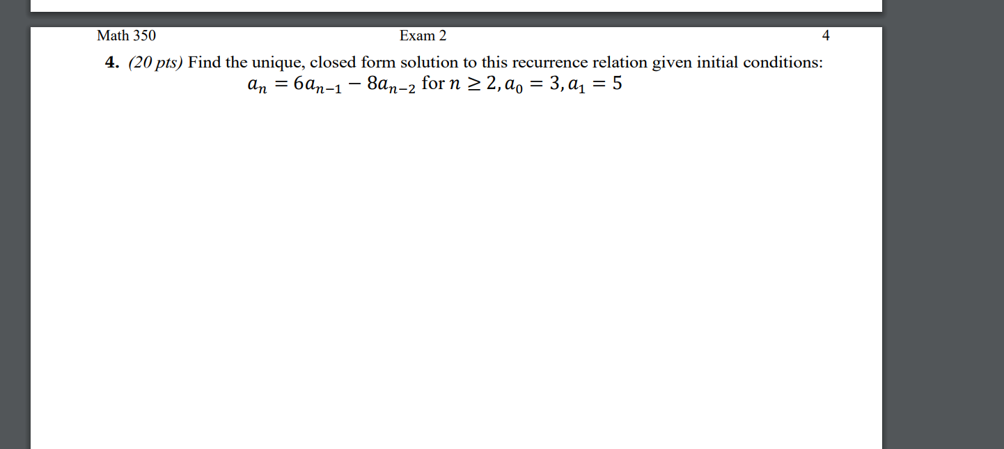 Solved 4. (20 pts) Find the unique, closed form solution to | Chegg.com