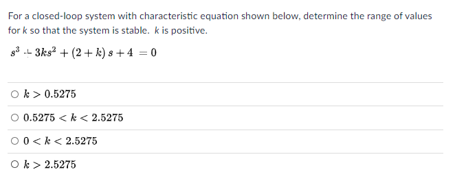 Solved For a closed-loop system with characteristic equation | Chegg.com