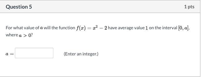 Solved Question 5 1 pts For what value of a will the | Chegg.com