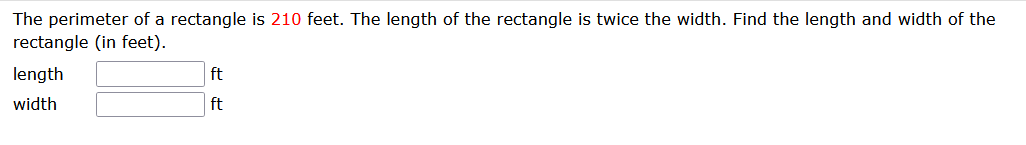 Solved The perimeter of a rectangle is 210 feet. The length | Chegg.com