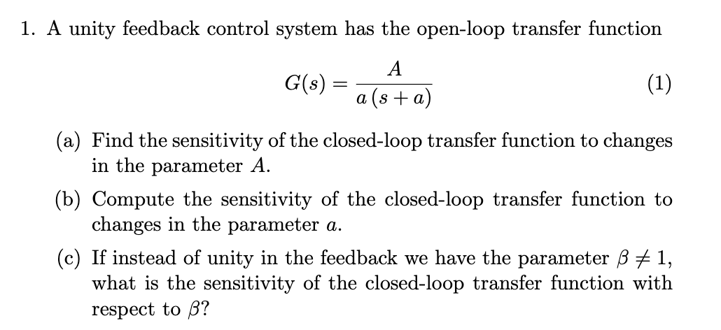 Solved 1. A unity feedback control system has the open-loop | Chegg.com
