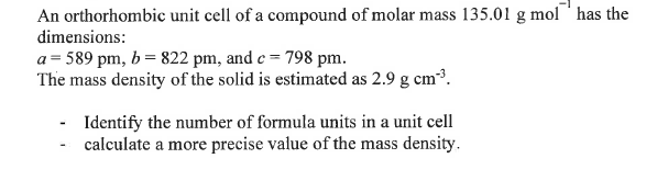 Solved An orthorhombic unit cell of a compound of molar mass | Chegg.com