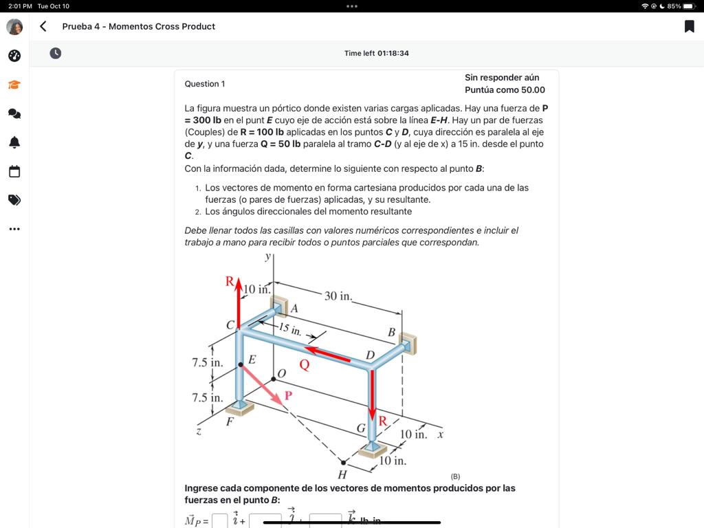 Puntúa como 50.00 La figura muestra un pórtico donde existen varias cargas aplicadas. Hay una fuerza de \( \mathbf{P} \) \( =